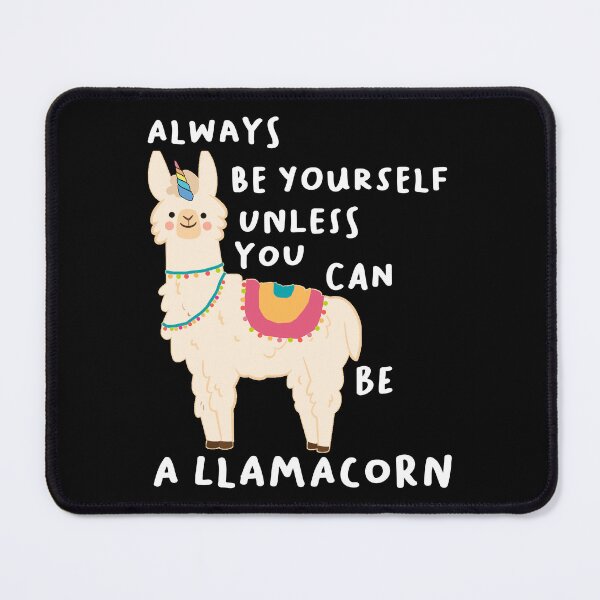 Item preview, Always Be Yourself Unless You Can Be A Llamacorn designed and sold by Housestore.
