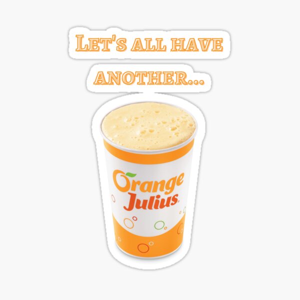 Item preview, Let's All Have Another Orange Julius designed and sold by slashno.