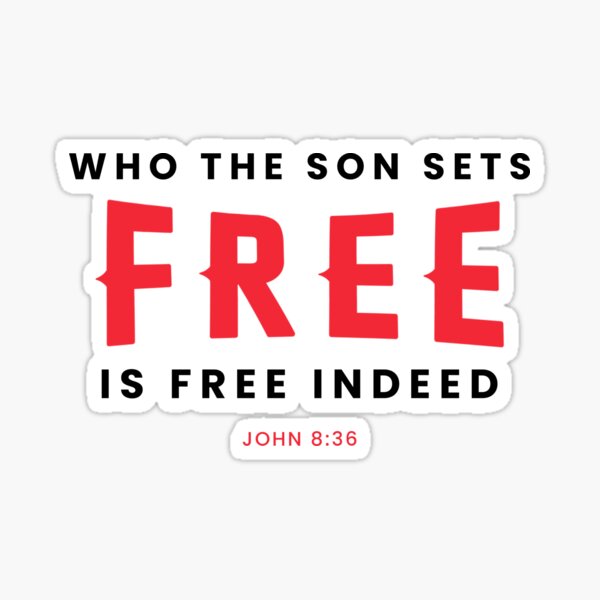 Free Indeed (John 8:36) : Faith Based Gifts Idea | Poster