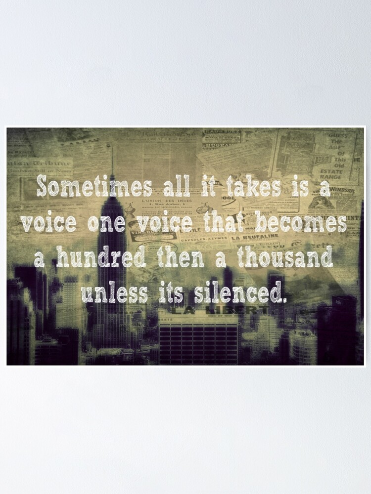 All it takes is one voice" Poster by prince-of-pluto | Redbubble