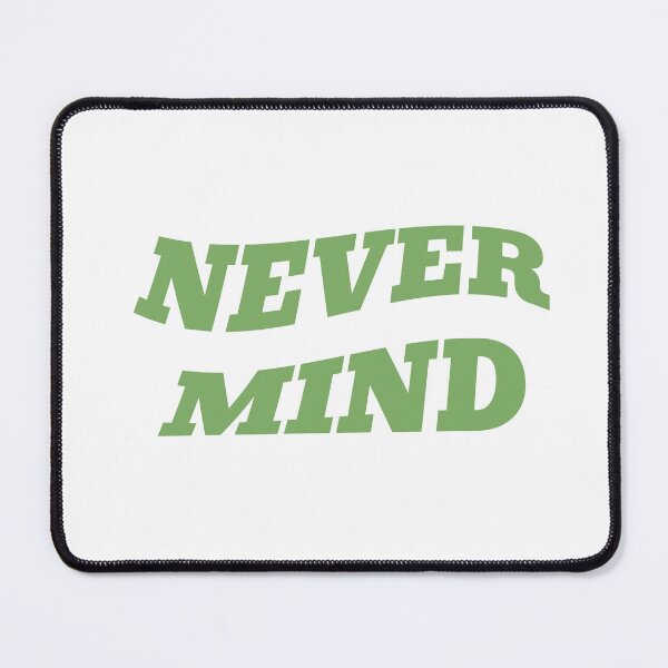 Item preview, Never Mind Aesthetic designed and sold by Laxium.