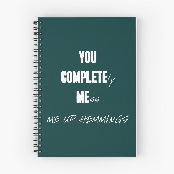 Item preview, quot_YOU COMPLETELY MESS ME UP HEMMINGS_quot_ (White Letters)   (1) designed and sold by LewisMelissax.