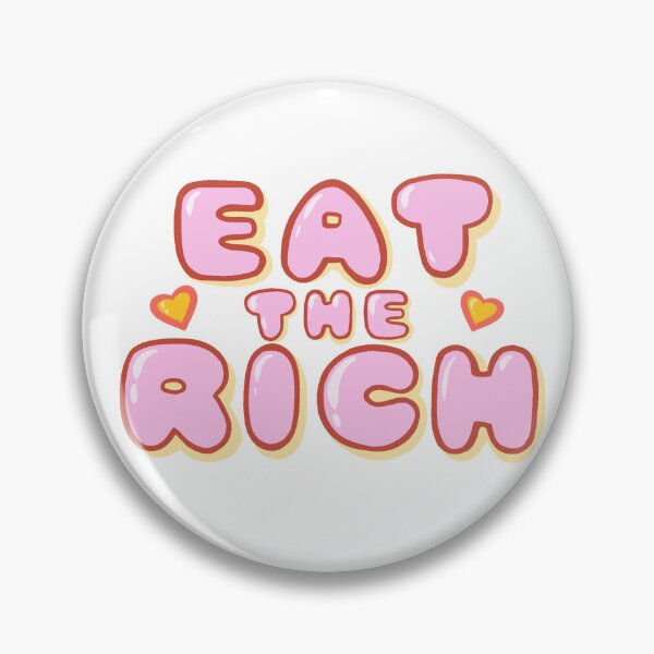 Item preview, Eat the Rich designed and sold by SassyDragonArt.