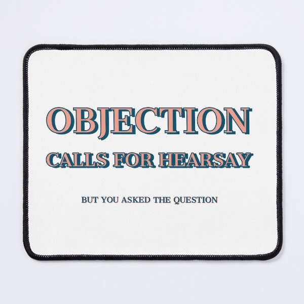 Item preview, Objection! Calls for hearsay designed and sold by DarlingMegski.