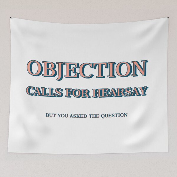 Item preview, Objection! Calls for hearsay designed and sold by DarlingMegski.