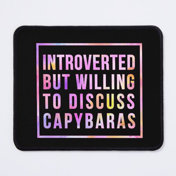 Item preview, Introverted but willing to discuss Capybaras designed and sold by AdelDa19.