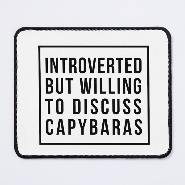 Item preview, Introverted but willing to discuss Capybaras designed and sold by AdelDa19.
