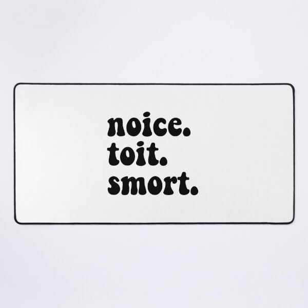 Item preview, Noice toit smort designed and sold by Newstore2002.