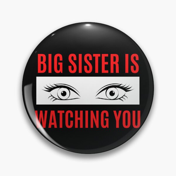 Item preview, Big Sister Is Watching You designed and sold by Peter Stawicki.