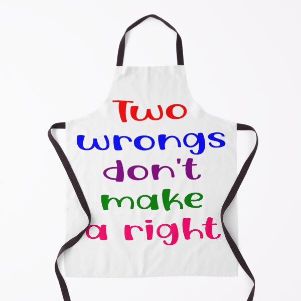 Item preview, Two wrongs don't make a right designed and sold by Becky Hunter.