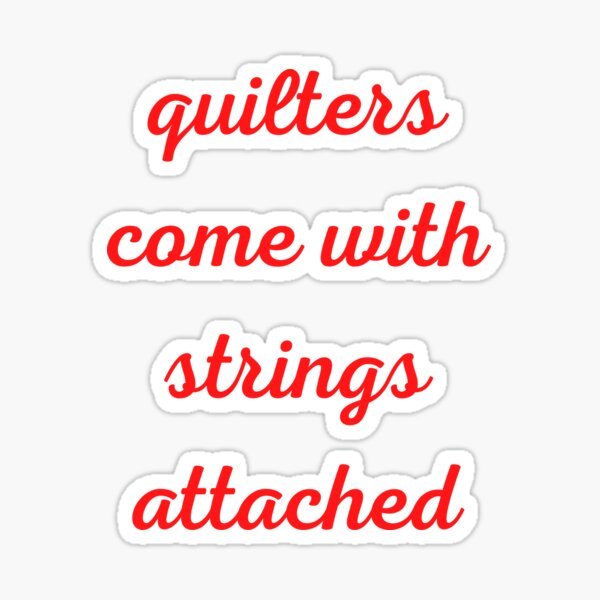 Item preview, quilters come with strings attached art designed and sold by Skpfashion.