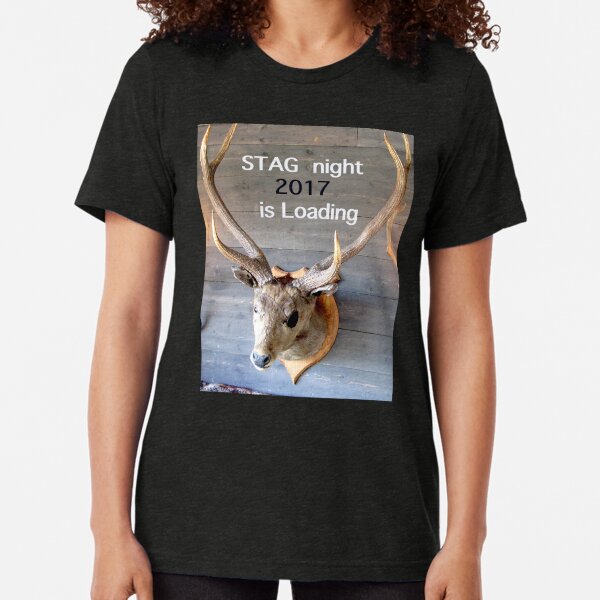 Stag night 2017 is loading Tri-blend T-Shirt