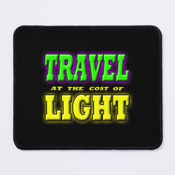 Item preview, TRAVEL AT THE COST OF LIGHT Essential . designed and sold by gliuesievalr.