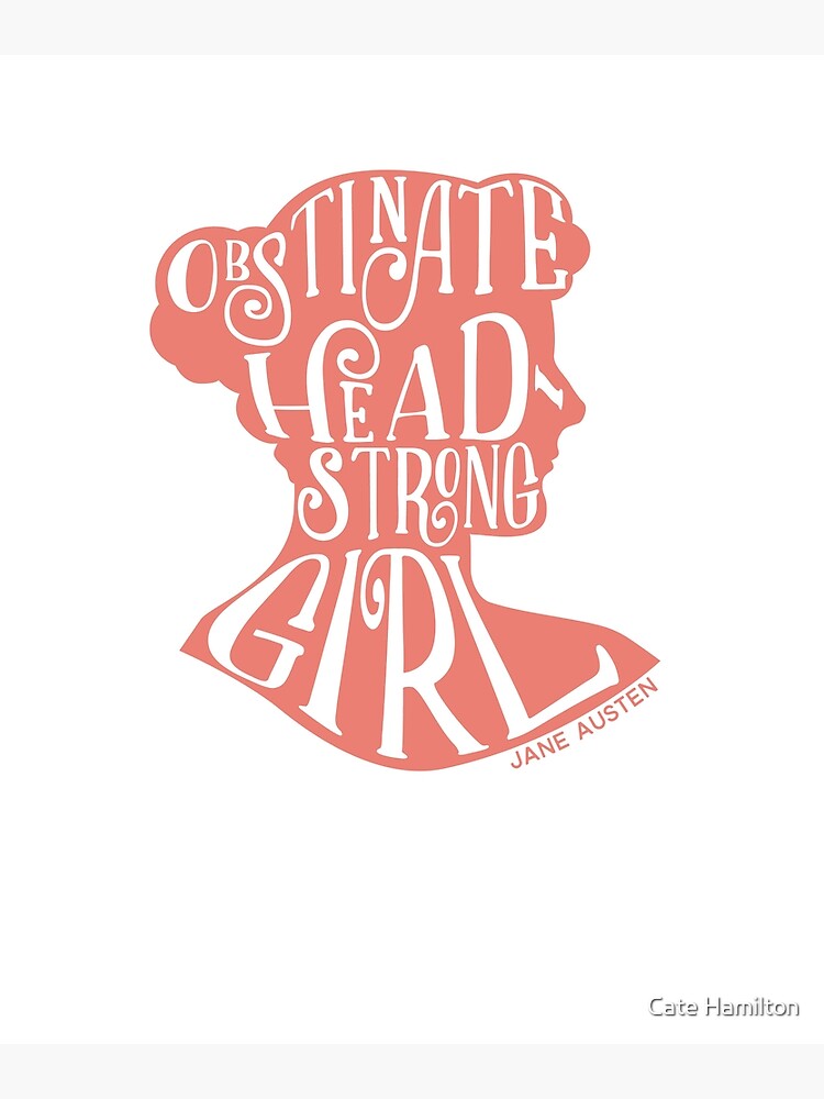 Obstinate Headstrong Girl Pride and Prejudice Jane Austen 