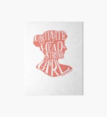 Obstinate, Headstrong Girl Pride and Prejudice Jane Austen Quote Design Art Board