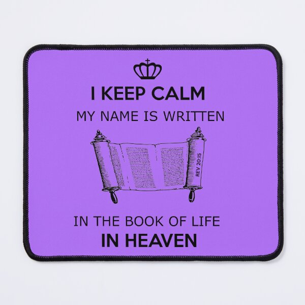 Item preview, I Keep Calm my name is written in the book of life in heaven (1) designed and sold by Warih.