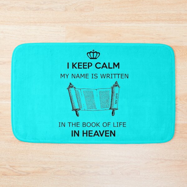 Item preview, I Keep Calm my name is written in the book of life in heaven (1) designed and sold by Warih.