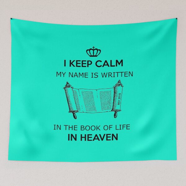 Item preview, I Keep Calm my name is written in the book of life in heaven (1) designed and sold by Warih.