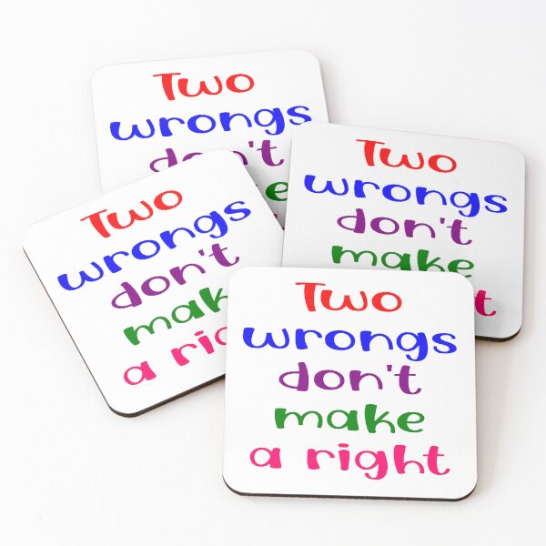 Item preview, Two wrongs don't make a right designed and sold by Becky Hunter.