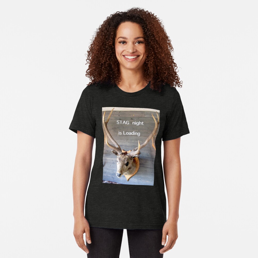 Stag night is loading Tri-blend T-Shirt