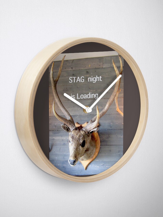 Alternate view of Stag night is loading Clock