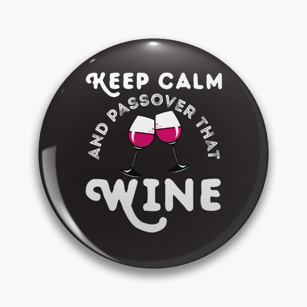 Item preview, Keep Calm And Passover That Wine | Wine Lover Gift  designed and sold by EliteSayings.