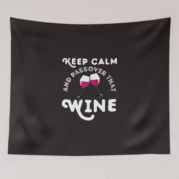 Item preview, Keep Calm And Passover That Wine | Wine Lover Gift  designed and sold by EliteSayings.