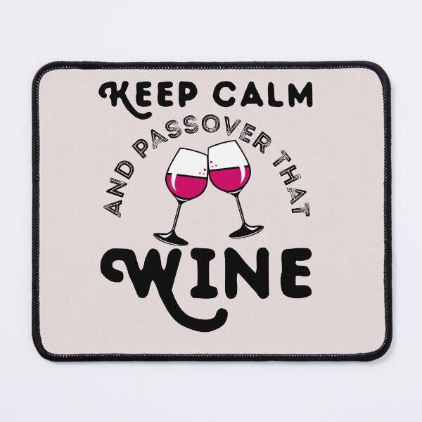 Item preview, Copy of Keep Calm And Passover That Wine | Wine Lover Gift  designed and sold by EliteSayings.