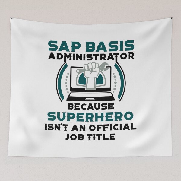 Item preview, Sap Basis Administrator Superhero designed and sold by MakeItTrend.