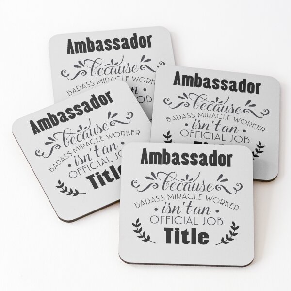 Item preview, Ambassador Because badass Miracle Worker Is Not An Official Job Title designed and sold by Yallwofunart.