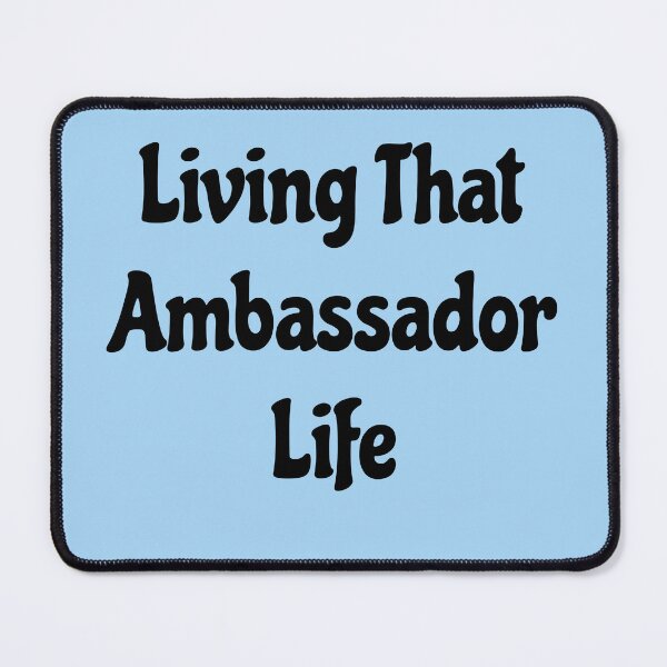 Item preview, Living That Ambassador Life designed and sold by Yallwofunart.