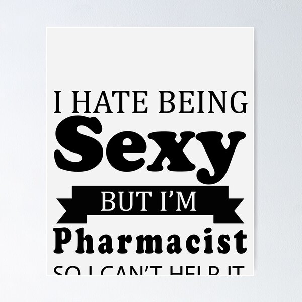 Item preview, I Hate Being sexy But I'm Pharmacist So I can't help it 2  designed and sold by Yallwofunart.