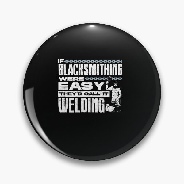 Item preview, Metalsmith Blacksmithing Forging Funny Quote designed and sold by ShopTheStyle.