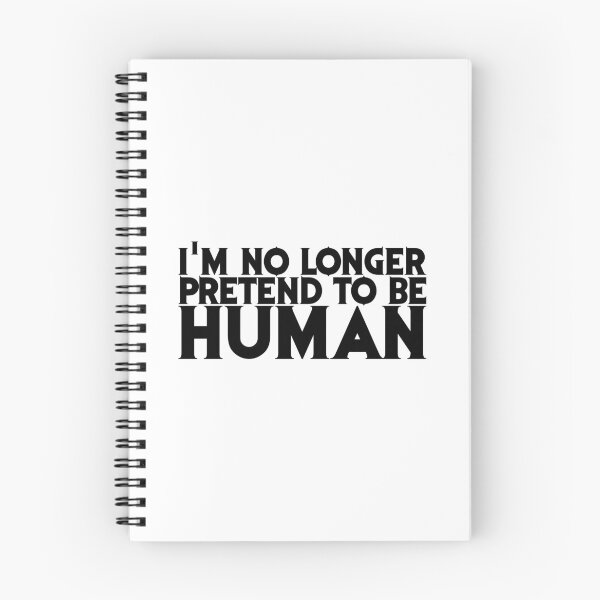 Item preview, I'm no longer pretend to be Human designed and sold by ProdbyNiECO.