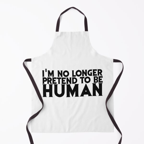 Item preview, I'm no longer pretend to be Human designed and sold by ProdbyNiECO.