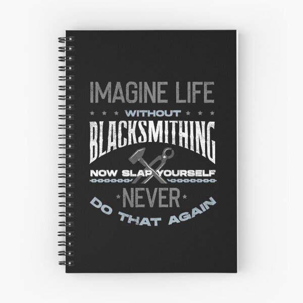 Item preview, Metalsmith Blacksmithing Forging Life Without Blacksmithing designed and sold by ShopTheStyle.