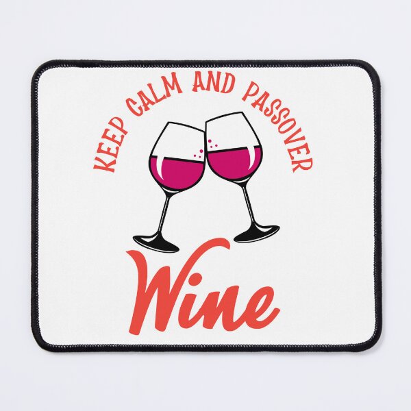 Item preview, Keep Calm And Passover That Wine | Funny Wine Drinking Quote  designed and sold by EliteSayings.