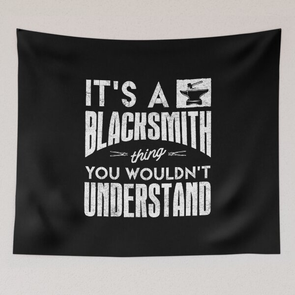 Item preview, Metalsmith Blacksmithing Forging Its A Blacksmith Thing Pun designed and sold by ShopTheStyle.