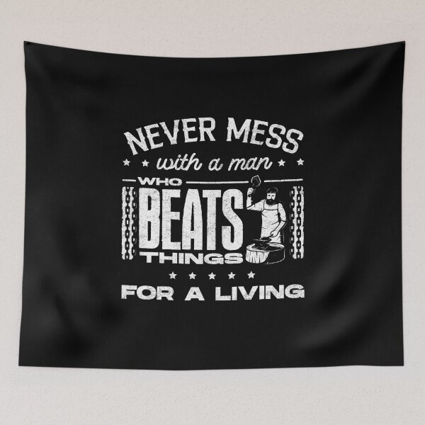 Item preview, Metalsmith Blacksmithing Forging Never Mess With A Man Funny designed and sold by ShopTheStyle.