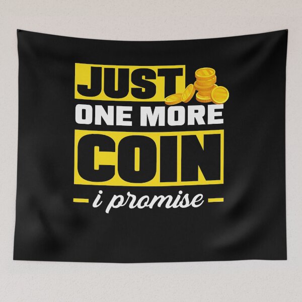 Item preview, Coin collecting Numismatist Numismatics Just One More Coin designed and sold by ShopTheStyle.
