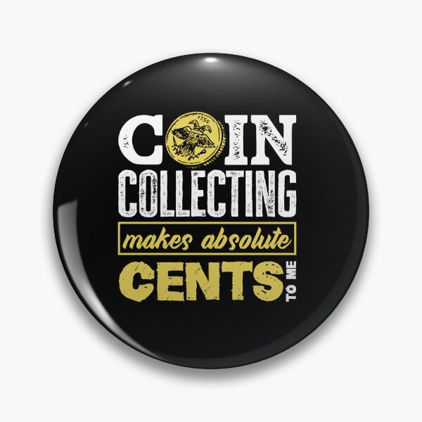 Item preview, Numismatist Numismatics Coin collecting Makes Absolute Cents designed and sold by ShopTheStyle.