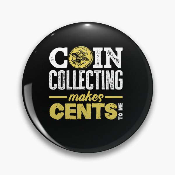 Item preview, Numismatics Numismatist Coin Collecting Makes Cents To Me designed and sold by ShopTheStyle.