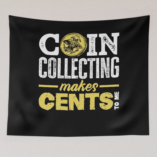 Item preview, Numismatics Numismatist Coin Collecting Makes Cents To Me designed and sold by ShopTheStyle.