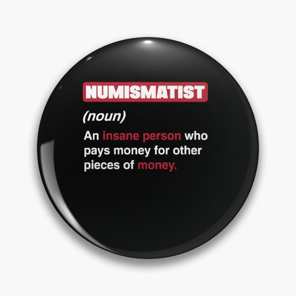 Item preview, Coin collecting Numismatist Numismatics Funny designed and sold by ShopTheStyle.