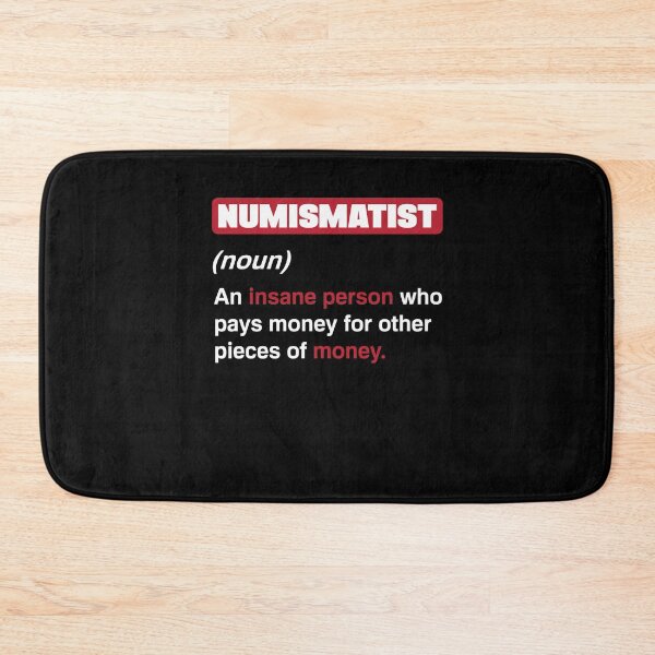 Item preview, Coin collecting Numismatist Numismatics Funny designed and sold by ShopTheStyle.