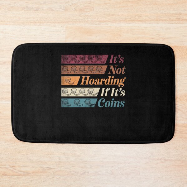 Item preview, Coin collecting Numismatist Numismatics Its Not Hoarding designed and sold by ShopTheStyle.
