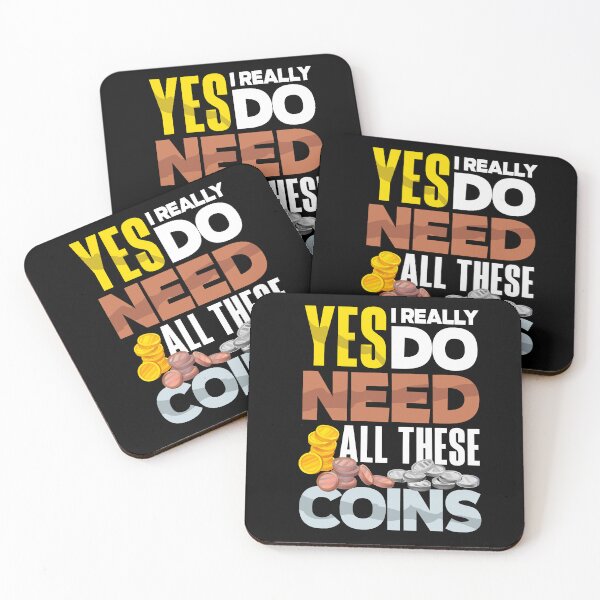 Item preview, Coin collecting Numismatist Numismatics Need All These Coins designed and sold by ShopTheStyle.