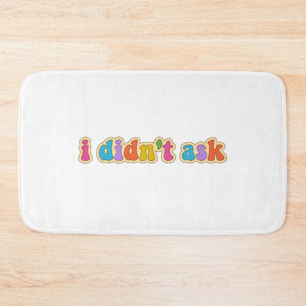 Item preview, i didn't ask designed and sold by cooolvibe.