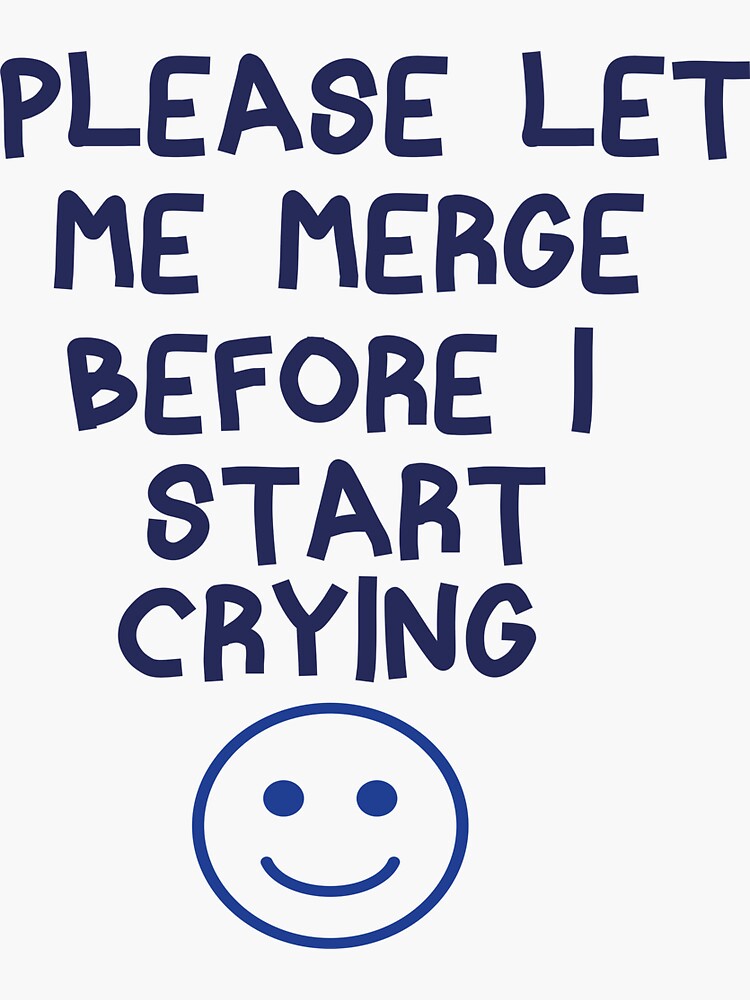 please-let-me-merge-before-i-start-crying-aesthetic-gift-sticker-by