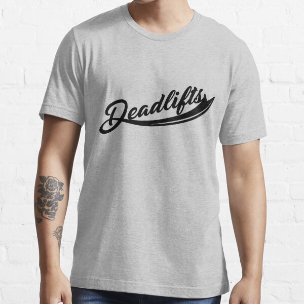 Deadlifts Essential T-Shirt
